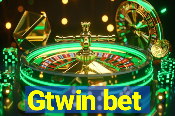 Gtwin bet